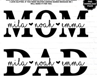 Mom Split Monogram svg, Dad Split Monogram, Mom Add Kids Names, Dad Add Kids Names, Cricut, Sublimation, Decal