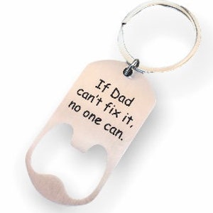 If Dad Can&#39;t Fix It, Keychain Bottle Opener, Father&#39;s Day Gift, Birthday for Dad, Keychain for Dad