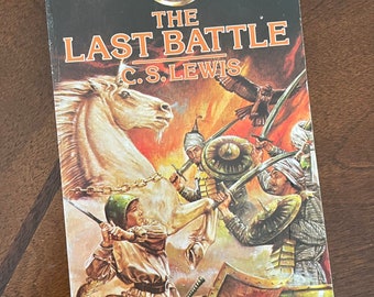 The Last Battle | by C. S. Lewis, The Chronicles of Narnia, paperback, 1981 | Vintage 1980s children fantasy book