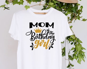 Mom Of The Birthday Girl Shirt, Gift For Birthday Mom, Party Shirt, Mom T-Shirt, Gift For Mom, Birthday Shirt For Mom