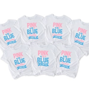 Pink or Blue Brother Sister Love You, Uncle Shirt, Family Gender Reveal Party Shirt, Baby Announcement, Baby Shower Shirt, Boy or Girl