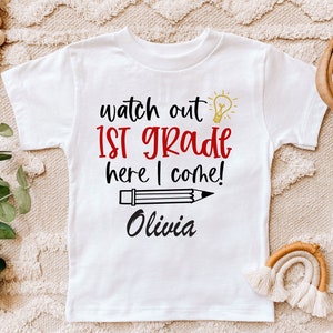 Watch Out 1st Grade Here I Come, Hello 1st Grade Shirt, Custom 1st Grade Shirt, Last Day Of School Shirt, Gift for 1st Grade Student