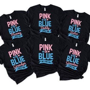 Pink or Blue Mommy Daddy Love You, Pink or Blue Shirt, Family Gender Reveal Party Shirt, Baby Announcement, Baby Shower Shirt, Boy or Girl