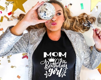 mom of the birthday girl, birthday shirt, birthday girl, mom shirt, birthday party t shirt