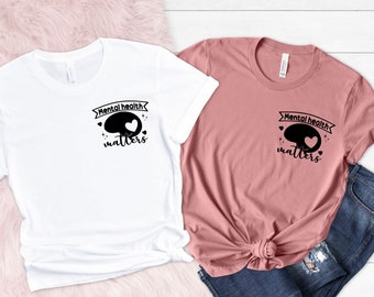 Mental Health Matters Shirt, Motivational Shirt, Mental Health Tee, Mental Health Awareness, Brain Shirt