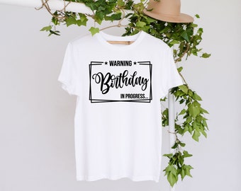 Warning Birthday In Progress Shirt, Birthday Group Shirts, Birthday Crew Shirts, Birthday Squad, Party shirt, Birthday Trip Shirt