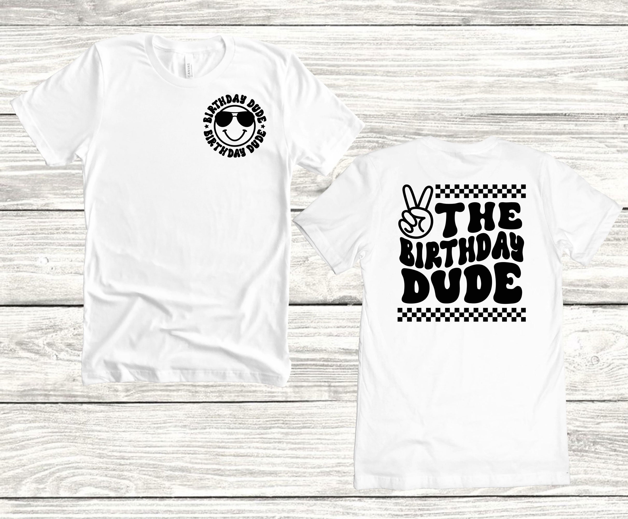 The Birthday Dude Shirt, Birthday Dude Tee, Cool Birthday T-Shirt, Funny Birthday Shirt, Unisex Birthday Shirt, Birthday Outfit