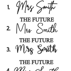 May include: A black text graphic displaying four numbered options of the phrase THE FUTURE Mrs Smith, each in a distinct black script font style. The text is arranged vertically on a plain white background, showcasing different typography choices.