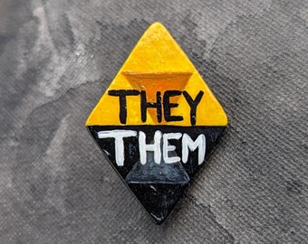 They/Them Pronoun Pin || Handmade Unique Personalized LGBTQ+ & Ally Pin, LoZ Triforce, Queer Artist