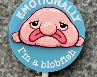 Pez borrón 3D: «Emocionalmente, soy un pez borrón» - Porta-insignias o imán divertido (¡tú decides!).