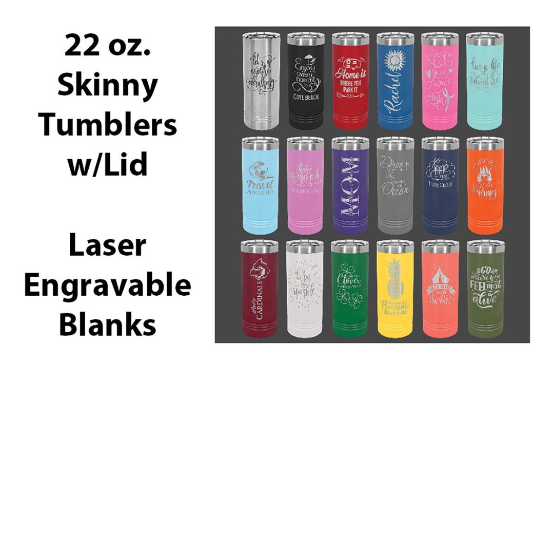 22 Oz. Skinny Tumblers Blank for Laser Engraving, Stainless Steel