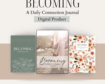 May include: Three different cover options for a digital journal titled "Becoming: A Daily Connection Journal". The covers feature a minimalist floral design, a person walking on a beach, and a floral pattern with peach, orange, and brown flowers.