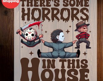 May include: A digital design featuring three horror movie characters, Jason Voorhees, Michael Myers, and Freddy Krueger, with the text "There's some horrors in this house".