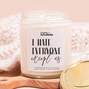 I Hate Everyone Except Us, Best Friend Candle, Besties Gift, Best Friend Forever, Best Friend Birthday, Gift for Besties, Candle for Her