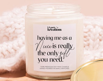 FUNNY AUNT GIFT, Sarcastic Gift From Niece, Having Me As a Niece, Funny Candle Gift From Niece, Aunt Birthday, Soy Candle
