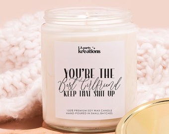 Funny Girlfriend gift candle, You're The Best Girlfriend, Girlfriend Birthday Gift, Girlfriend Candle, Gift from Boyfriend, Christmas Candle