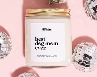 Best Dog Mom Ever Candle Gift for Dog Owner Mother's Day Present, Dog Lover Gift Idea Funny Mother's Day, Funny Gift for Fur Baby Dog Mom