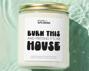 BREAK UP GIFT, Asshole Repellent, Burn This and Pretend It's His house, Divorce Gift, Support Gift, Scented Candle, Funny Breakup Candle