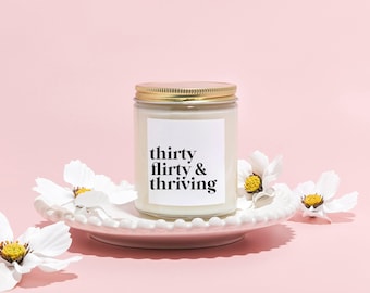30th Birthday Candle Gift for Her, Thirty Flirty and Thriving Candle, Funny Birthday Candle, Milestone Birthday, Gift for Best Friend