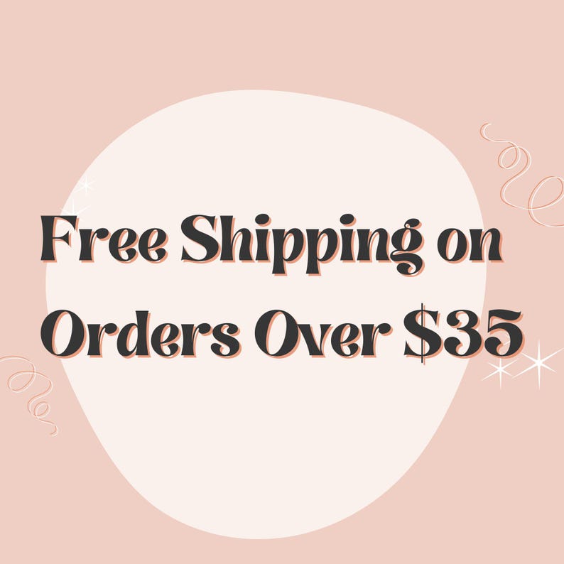 May include: A white circle with a pink background and the text "Free Shipping on Orders Over $35".