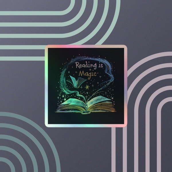 Reading Is Magic Holographic Sticker, gift for writers, friends, sister, mom, authors
