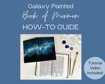 Galaxy Painted Book of Mormon How-To Guide | Tutorial Video PDF | Young Women Men Activities | Relief Society | FHE | Digital Download