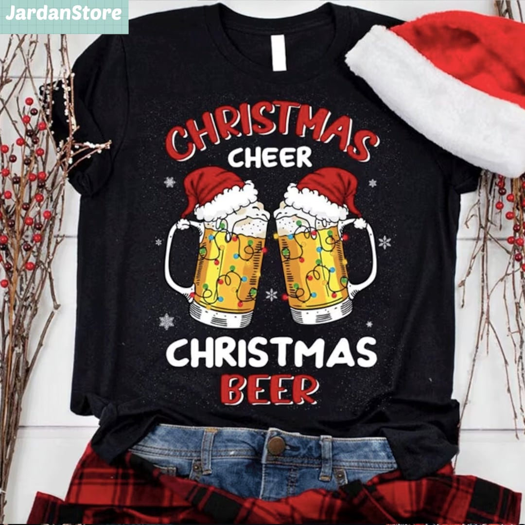 Christmas Cheer Christmas Beer Shirt Funny Beer Xmas Shirt Etsy