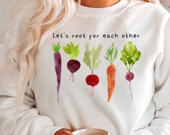 Lets Root For Each Other Shirt - Watch Each Other Grow Shirt - Plant Lover Gift Shirt - Gardening Vegetable Shirt - Turnip Gift - Carrot Tee