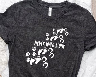 Never Walk Alone Shirt, Farmer Horse Tshirt, Dog Lovers Shirt, Animal Lovers Outfit, Pet Lover Tee, Cat Mom T-Shirt, Pet Friendship Outfit