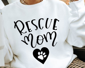 Rescue Mom Sweatshirt - Dog Mom Shirt - Dog Lower Sweater - Animal Rescue Sweater - Pet lover Gift - Animal Shelter Shirt - Comfort Colors