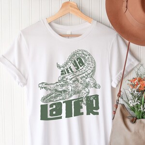 Later Gator T-Shirt, See Ya Later Shirt, Later Alligator Tee, Crocodile Shirt, Funny Unicex T-Shirt, Alligator Shirts, Later Gator Pun Shirt image 1