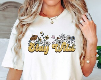 Stay Wild Shirt, Gift For Her, Flower Shirt Aesthetic, Floral Graphic Tee, Floral Shirts, Flower T-Shirt, Wildflower Shirts, Plant lover tee