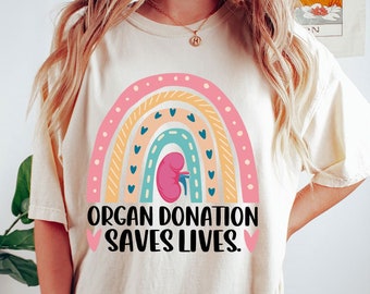 Rainbow Organ Donation Shirt - Save Lives Shirt - Organ Donation Shirt - Liver Organ Donor Gift - Comfort Colors - Healthcare Shirt