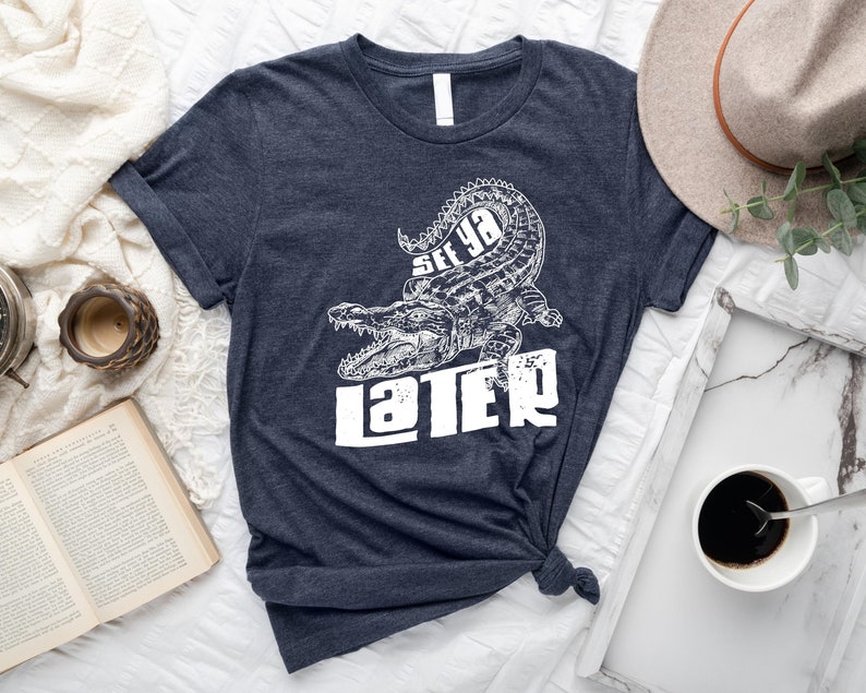 Later Gator T-Shirt, See Ya Later Shirt, Later Alligator Tee, Crocodile Shirt, Funny Unicex T-Shirt, Alligator Shirts, Later Gator Pun Shirt image 5
