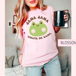 Camiseta Sana Sana Colita De Rana - Camiseta Linda De Rana - Camiseta Spanglish - Camiseta Latinoamericana - Regalo Para Ella - Camiseta Latin Power imagen 6