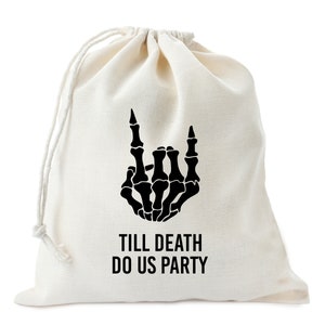 Til Death Do Us Party, Bachelorette Party Favor Bag, Halloween Favor Bags, Creepy Halloween Favor Bag, Halloween Party Bags, Cotton Bags