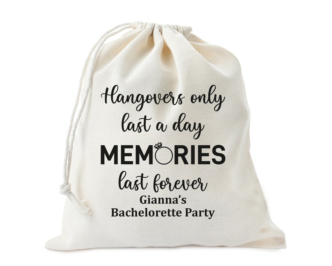Hangovers Last a Day Memories Last Forever, Bachelorette Party Favor