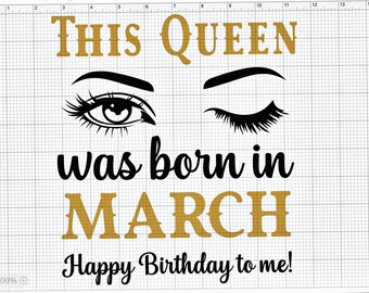 Las reinas nacen en marzo SVG PNG / Esta reina nació en marzo / Chica de marzo / Archivo de corte Cricut / Descarga instantánea
