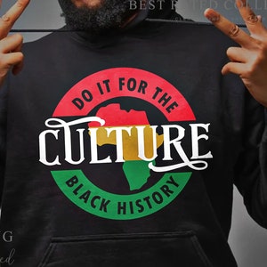 Do It For The Culture SVG PNG: Juneteenth, Black History (Digital Download)