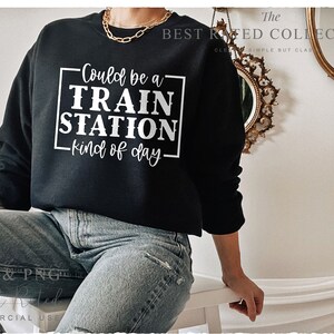 Train SVG PNG, Could Be A Train Station Kinda Day, Sarcastic Svg, Svg Design, Motivational Svg, 3d Svg, Hippie Svg, Anxiety Svg, Self Love Svg, Coffee Mug Svg, Be Kind Svg, Cheer Mom Svg, Positive Svg, Trending Svg, Mom Svg, Self Care Svg