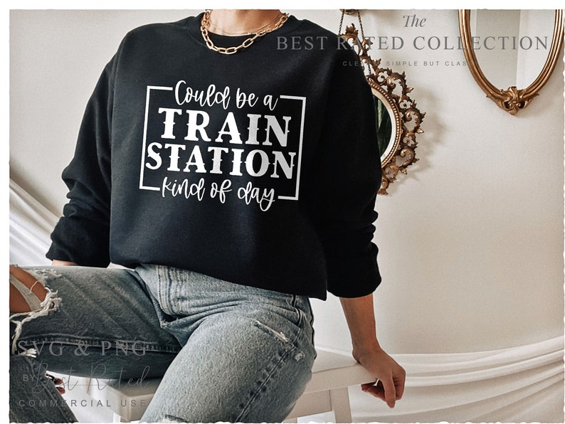 Train SVG PNG, Could Be A Train Station Kinda Day, Sarcastic Svg, Svg Design, Motivational Svg, 3d Svg, Hippie Svg, Anxiety Svg, Self Love Svg, Coffee Mug Svg, Be Kind Svg, Cheer Mom Svg, Positive Svg, Trending Svg, Mom Svg, Self Care Svg