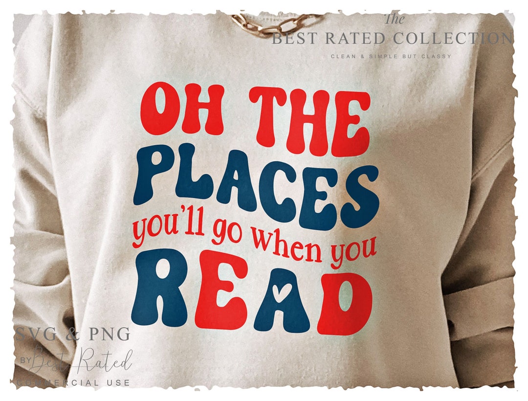 Oh the Places You'll Go When You Read SVG PNG | Reading | Book Worm ...