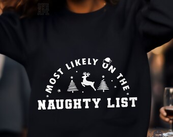 Funny Christmas SVG PNG | Most Likely On The Naughty List | Naughty List SVG | Cricut Cut File | Instant Download