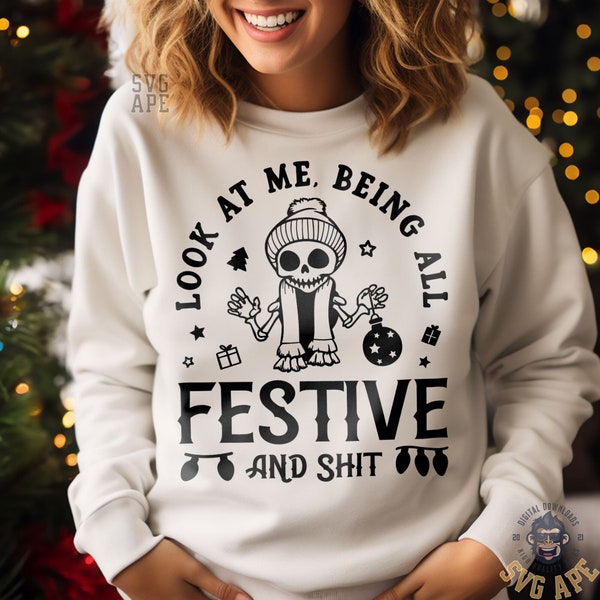Christmas Skeleton SVG PNG, Look At Me, Festive Af Svg, Funny Christmas Svg, Christmas Skull Svg, Being All Festive And Shit