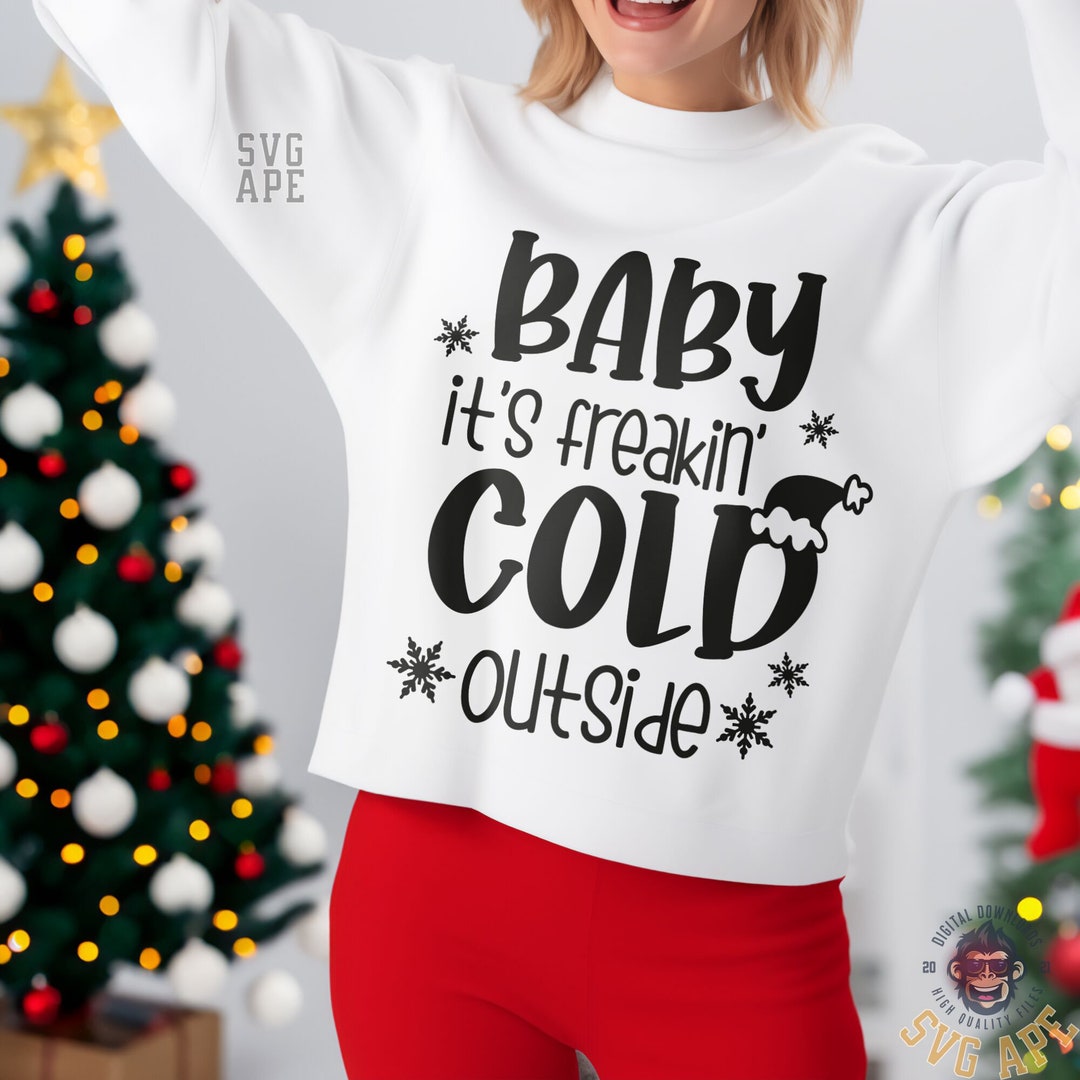 Cold Christmas SVG: Baby It's Cold Outside, Snowflake Design (digital ...