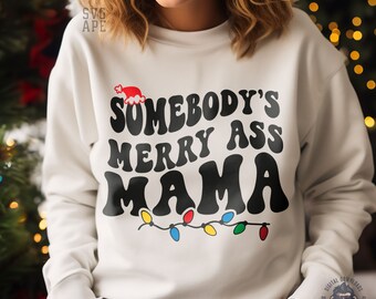 Santa's Mama SVG PNG, Somebody's Fine Ass Mama, Somebodys Fine Ass, Momlife Svg, Mom Life Svg, Mommy Svg, Christmas Mama Svg