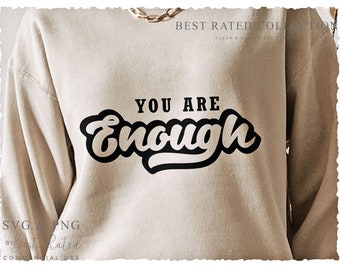 You Are Enough SVG PNG | You Are Enough | Worthy | Cricut Cut File | Instant Download