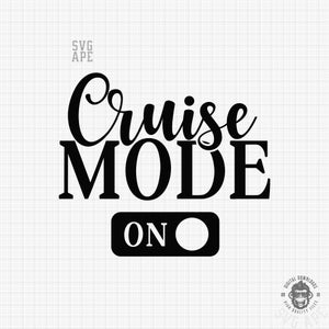 Cruise Mode Off, Cruise Svg, Cruise Ship Svg, Family Vacation Svg, Family Cruise Svg, Family Trip Svg, Cruise Vacation Svg
