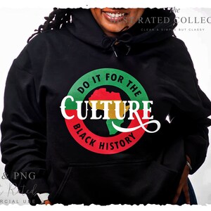 May include: Black hoodie with a green, red, and yellow circle graphic that says "Do it for the Culture Black History". The graphic features a silhouette of the continent of Africa.