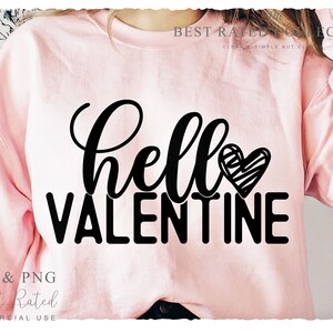 Hello Valentine SVG PNG, Valentine, Welcome Svg, Sarcastic Svg, Valentines Day Svg, Sweater Weather Svg, Best Friends Svg, Vday Svg